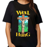 Well Hung Jesus Shirt