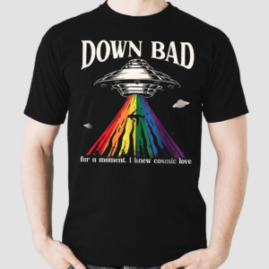 LGBTQ Pride Month Down Bad Cosmic Love Shirt