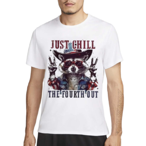 Racoon Just Chill The Fourth Out 2024 Shirt