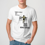 Take A Seat Beef Barn World Wide Beef Now Being Served Shirt