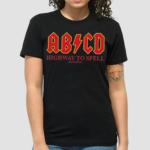 Abcd Highway To Spell Shirt