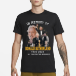 In Memory Of Donald Sutherland 1935 2024 Thank You For The Memories Shirt