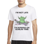 Wizard Of Barge I’m Not Late I Am Running On Goblin Time Shirt