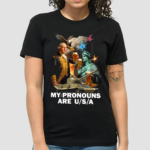 My Pronouns Are Usa Tee Shirt