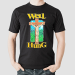 Well Hung Jesus Shirt