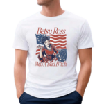 Betsy Ross Bad Bitch Shirt