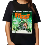 Milland Sam Elliott Frogs Today The Pond Tomorrow The World Its The Day That Nature Strikes Back Shirt