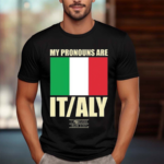 My Pronouns Are Italy 2024 Shirt