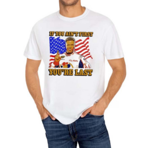 Steve Ricky Bobby If You Ain’t First You’re Last America Flag Shirt