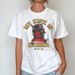 My Kink Is Karma Shirt