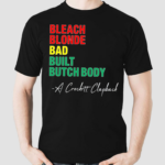 Jasmine Crockett Bleach Blonde Bad Built Butch Body A Crockett Clapback Shirt