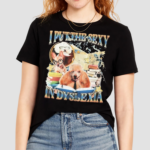 I Put The Sexy In Dsylexia Shirt