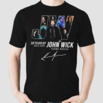 Keanu Reeves 10 Years Of John Wick 2014-2024 Sign Shirt