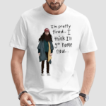 Forrest Gump Im Pretty Tired I Think I Will Go Home Now Shirt