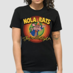 NOLa Marijuana Rat They Are All High Shirt