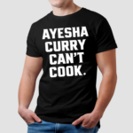 StephenCurry Wearing Ayesha Curry Cant Cook Shirt