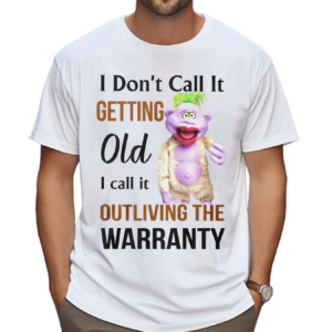 Jeff Dunham I Don’t Call It Getting Old I Call It Outliving The Warranty Shirt