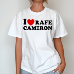 Rafefode I Love Rafe Cameron Shirt