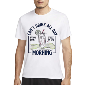 Morning Transfusion Can’t Drink All Day Shirt