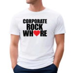 Corporate Rock Where Heart Shirt