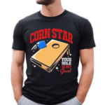 Corn Star Your Hole Is My Goal Shirt