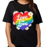 Love Is Love Daisy Rainbow Daisy 2024 Shirt
