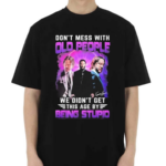 Don’t Mess With Old People John Wick We Didn’t Get This Age By Being Stupid Shirt