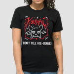 Veesensei Kouhai Don T Tell Vee Sensei Shirt