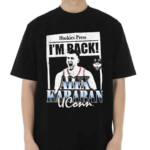 Huskies Press I’m Back Alex Karaban Uconn Shirt