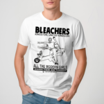 Bleachers Kingston United Kindgom All The Modern Girls Shirt