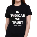 In Toxicas We Trust Mocha Shirt