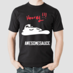 Hooray Awesomesauce Shirt