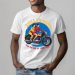 Two Girls Dykes On Bikes For The Ride Of Your Life Shirt