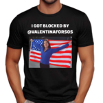 Valentina Gomez I Got Blocked By Valentinaforsos American Flag Shirt