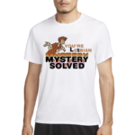 You’re Lesbian Mystery Solved Shirt