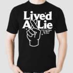 Merch Lived A Lie Cross Your Fingers I’m Your To Lose Shirt