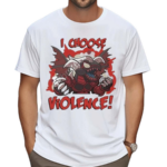 I Choose Violence Red Dragon Archfiend Shirt