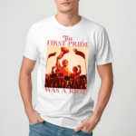 Vintage The First Pride Was A Riot Shirt