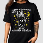 There’s Nothing Funny About A Clown In The Night Shirt