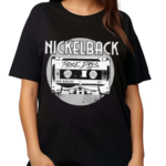 Nickelback Those Days Get Rollin Shirt