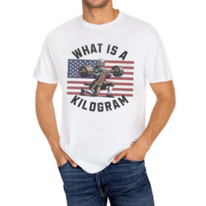 WTF Is A Kilogram American Meme Shirt