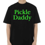 Pickle Daddy Shirt