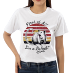 Vintage First Of All Im A Delight PNG Shirt