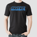 New Ruckus Movements Shirt