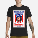 Make America Sick Again Alice Cooper For President Shirt