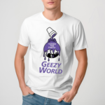 Cover The Earth Geezy World Shirt