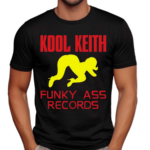 Kool Keith Funky Ass Records Shirt