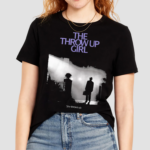 The Throw Up Girl She Throws Up Shirt