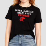 Work Harder Than Your Excuses Runner Vintage Painting 2024 Shirt