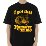 Phil Lester I Got That Hamster In Me Shirt